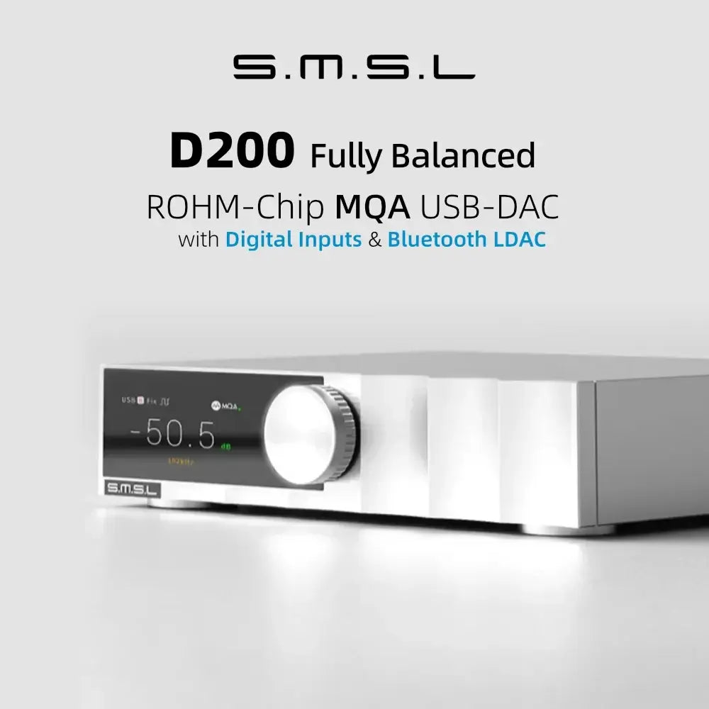 SMSL D200 Fully Balanced ROHM-Chip MQA USB-DAC with Digital Inputs & Bluetooth LDAC
