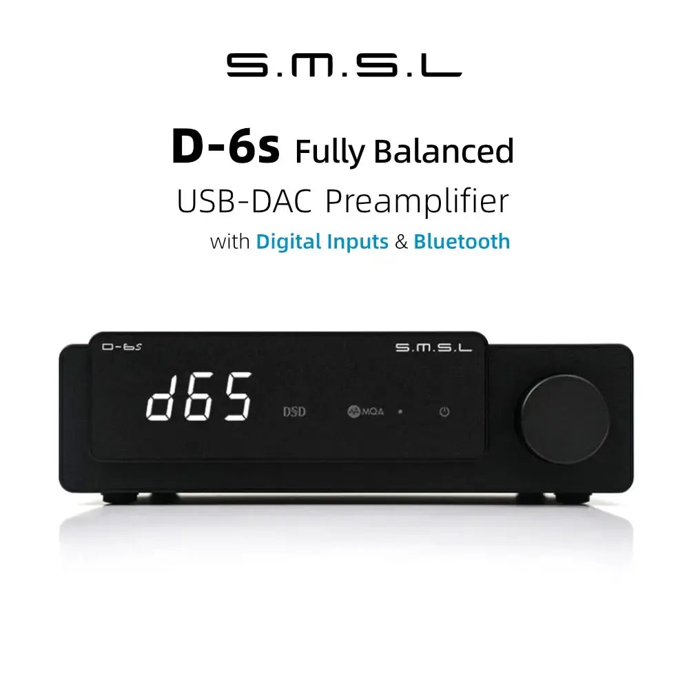 SMSL D-6s Fully Balanced USB-DAC Preamp with Digital Inputs and Bluetooth